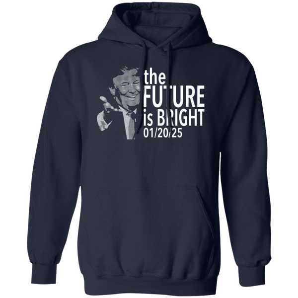 The Future Is Bright Inauguration Day 2025 Hoodie