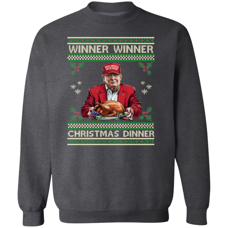 Winner Winner Trump Christmas Dinner Sweatshirt