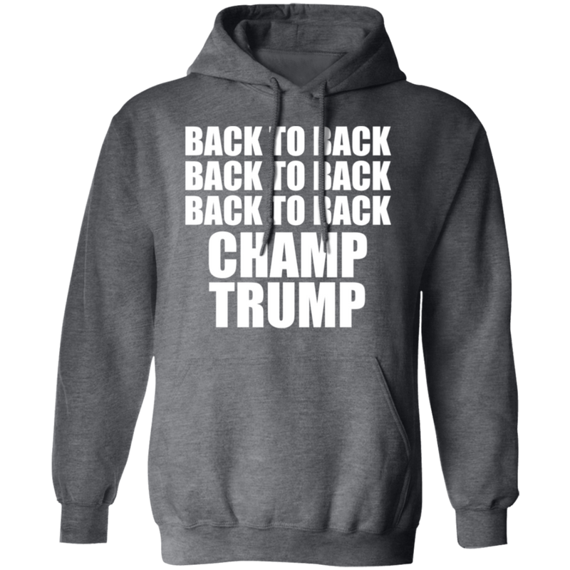 Back To Back Champ Trump Hoodie