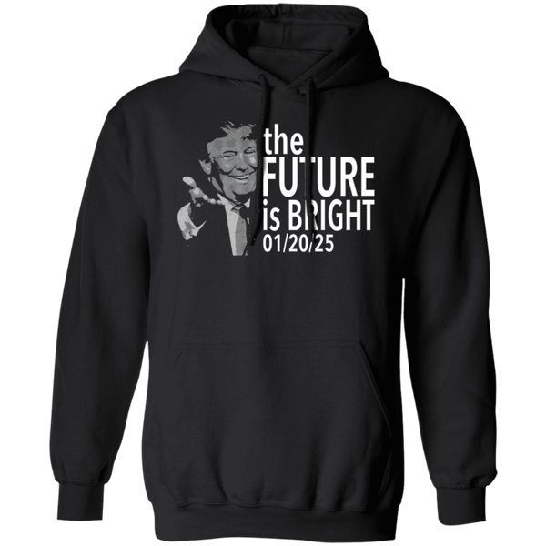 The Future Is Bright Inauguration Day 2025 Hoodie