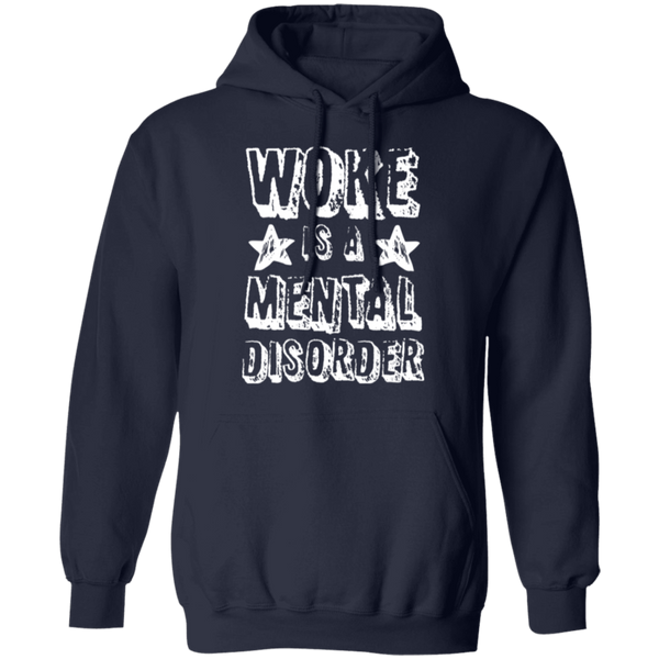 Woke Is A Mental Disorder Hoodie