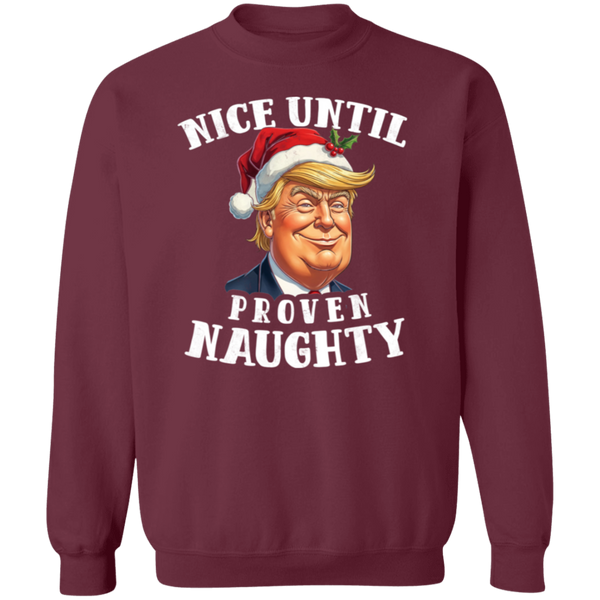 Nice Until Proven Naughty Sweatshirt