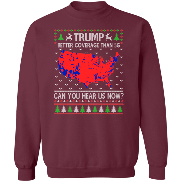 Trump Better Coverage Than 5G Christmas Sweatshirt