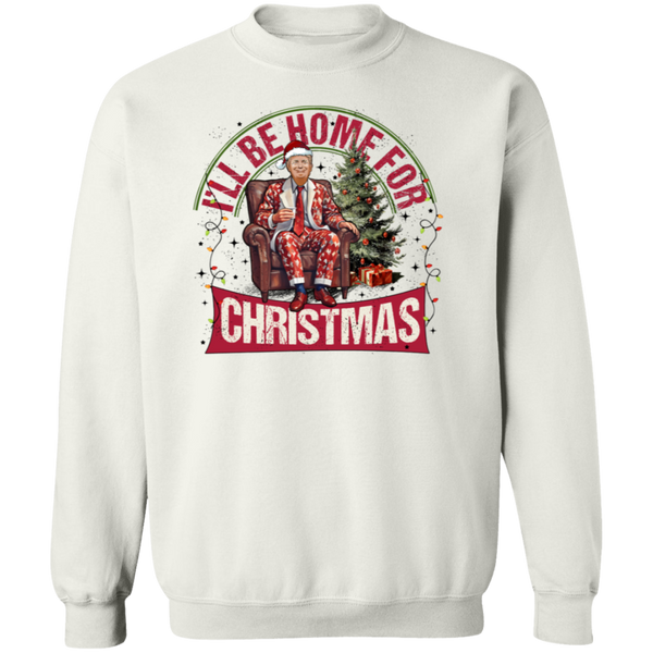 I'll Be Home For Christmas Sweatshirt - 6