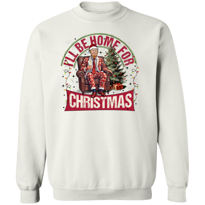 I'll Be Home For Christmas Sweatshirt - 6