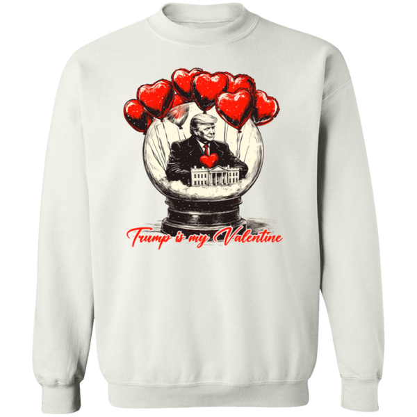 Trump Is My Valentine Sweatshirt