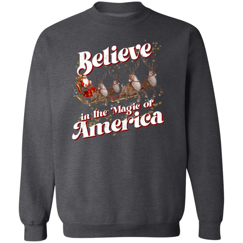 Believe In The Magic Of America Sweatshirt