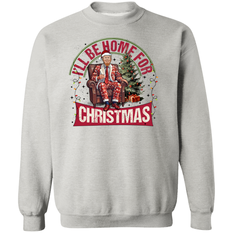 I'll Be Home For Christmas Sweatshirt - 6