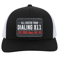 All Faster Than Dialing 911 Trucker Hat