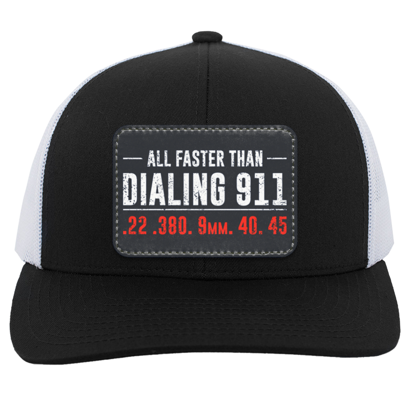 All Faster Than Dialing 911 Trucker Hat