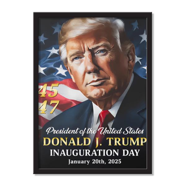 Donald Trump Inauguration Day 2025 Poster