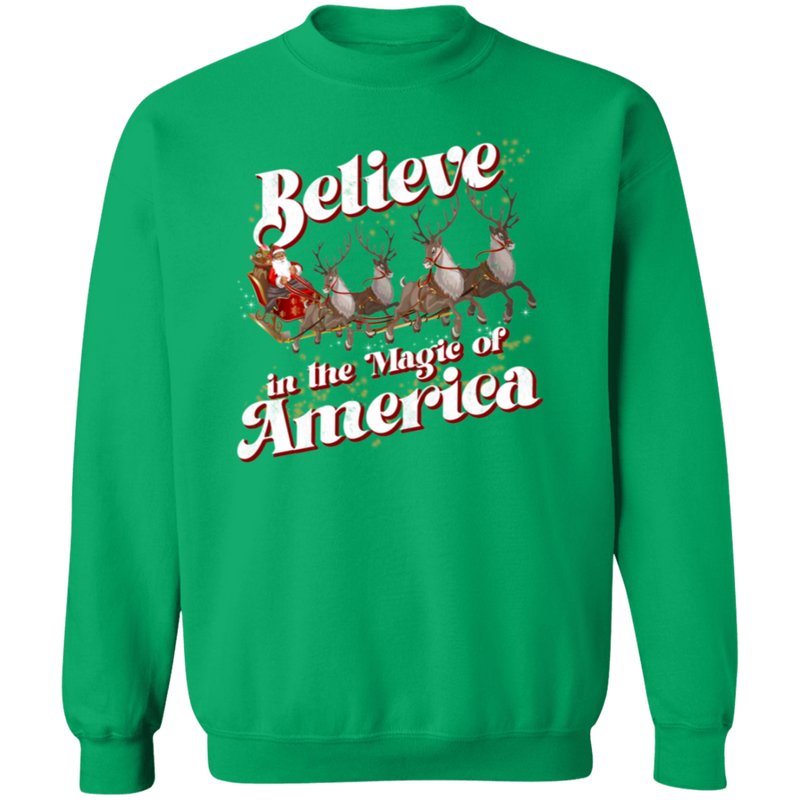 Believe In The Magic Of America Sweatshirt