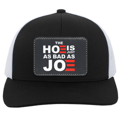 The Hoe Is Just As Bad As Joe Trucker Hat - BOGO