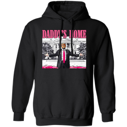 Daddy's Home Trump Hoodie