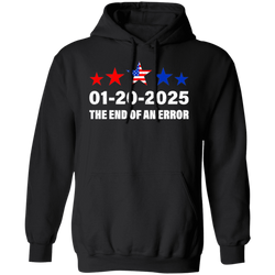 Inauguration Day 2025 January 20 End of an Error Hoodie