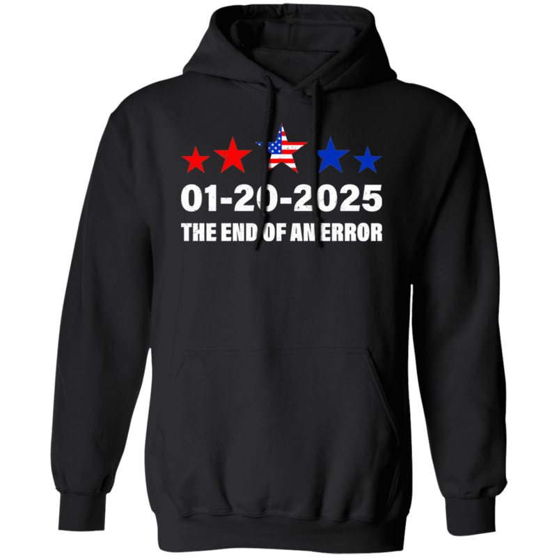 Inauguration Day 2025 January 20 End of an Error Hoodie