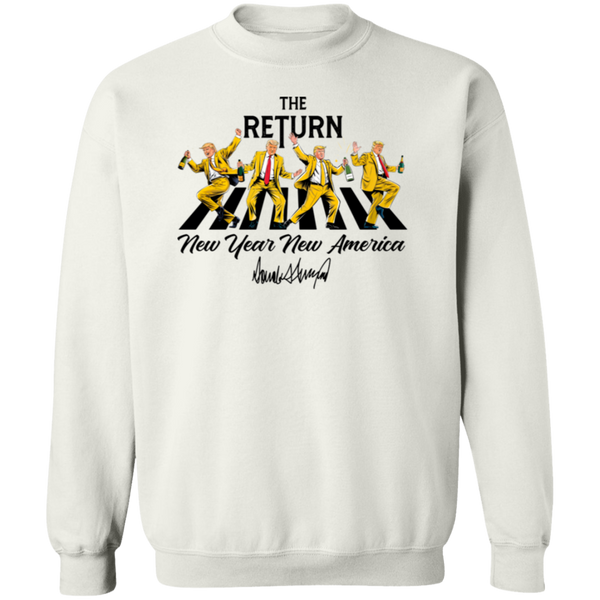 The Return New Year New America Sweatshirt