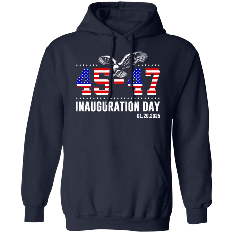 45 47 Trump Inauguration Day 2025 Eagle Hoodie