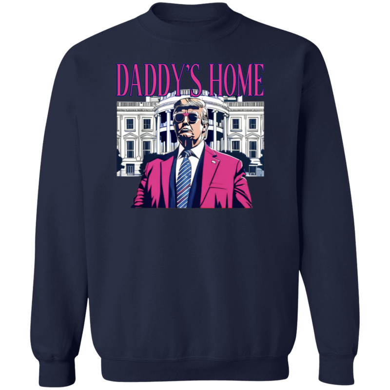 Daddy's Home 47th President Sweatshirt