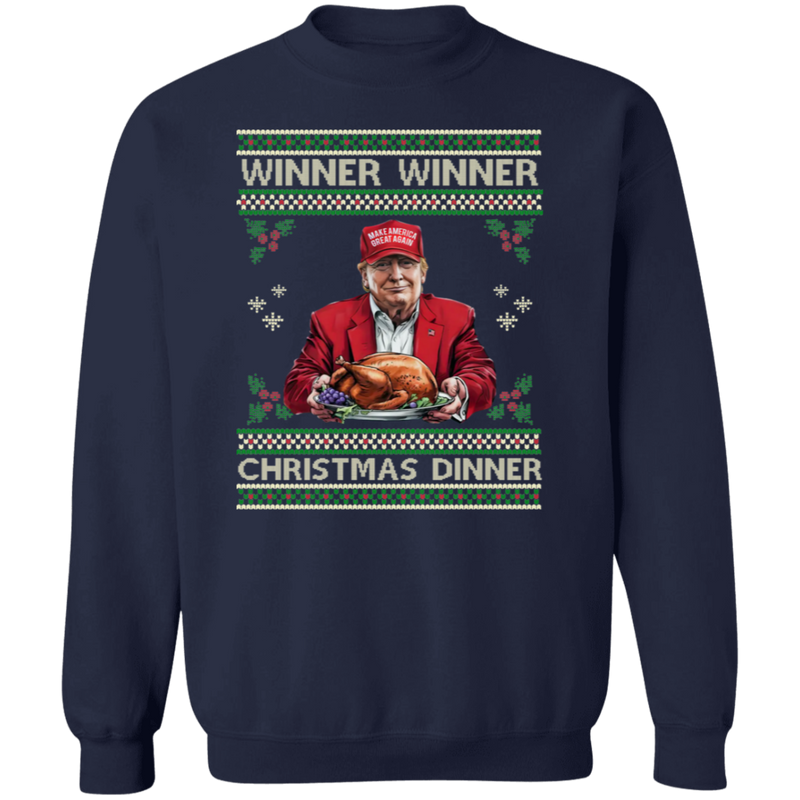 Winner Winner Trump Christmas Dinner Sweatshirt