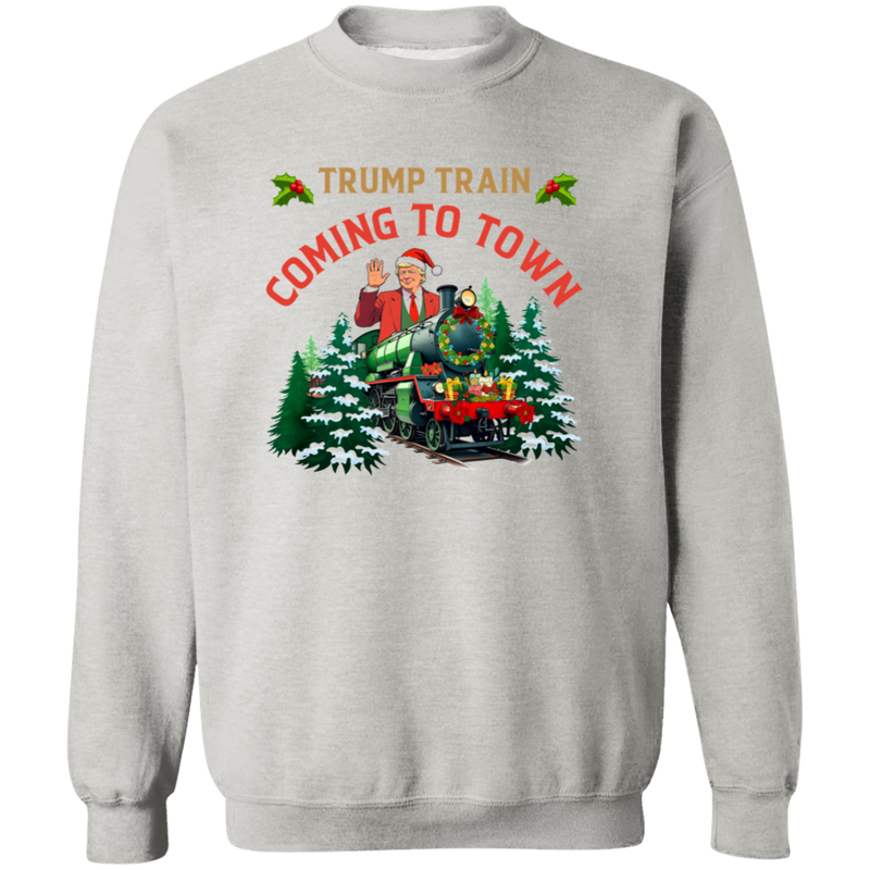 Trump Train Coming To Town Sweatshirt