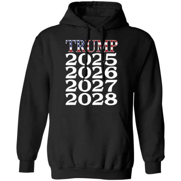 Trump 2025 2026 2027 2028 Hoodie