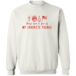 These Are A Few Of My Favorite Things Sweatshirt