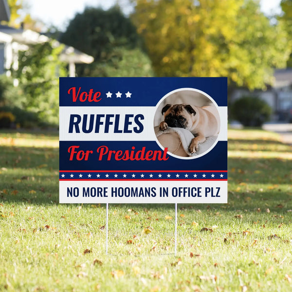 Custom Pet Political Yard Sign Yard Sign