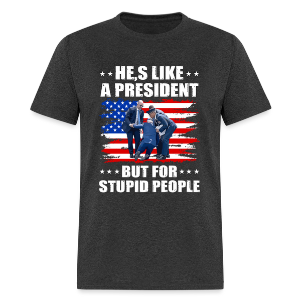 He's Like A President T-Shirt - heather black