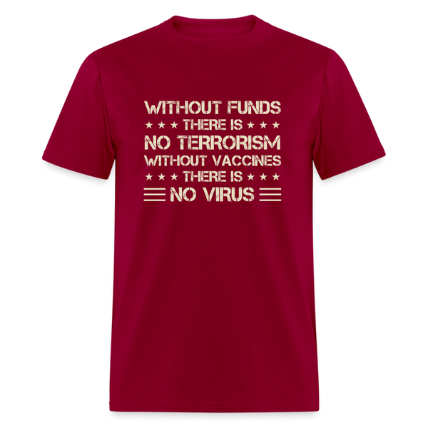 Without Funds T-Shirt - dark red