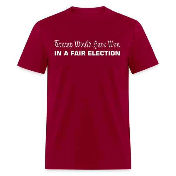 In A Fair Election T-Shirt - dark red