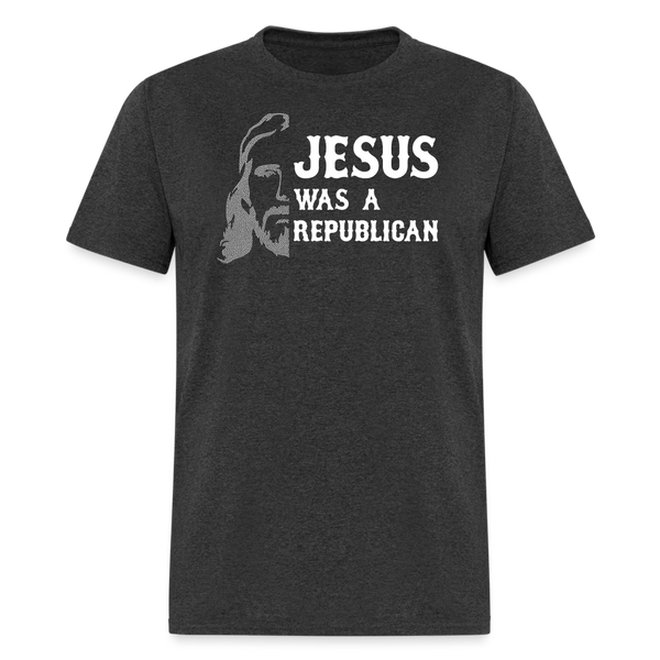 Jesus Was A Republican T-Shirt - heather black