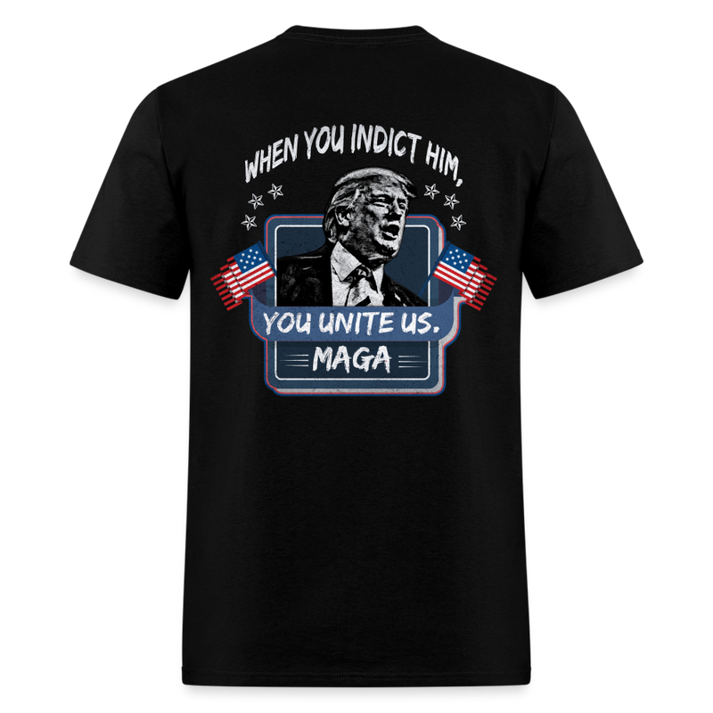 When You Indict Him T Shirt - black