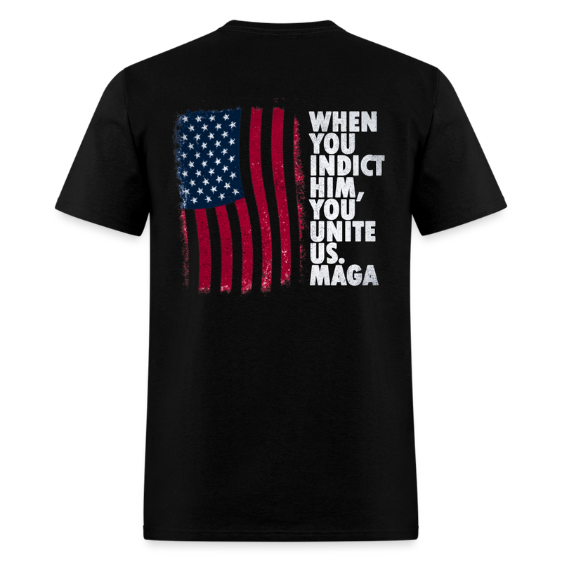 When You Indict Him T Shirt 2 - black