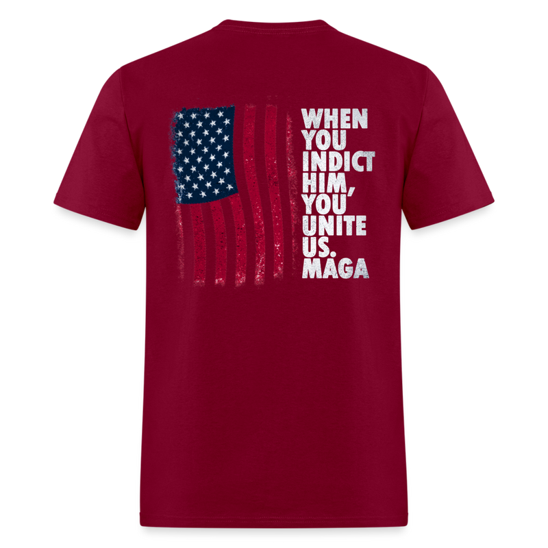 When You Indict Him T Shirt 2 - burgundy