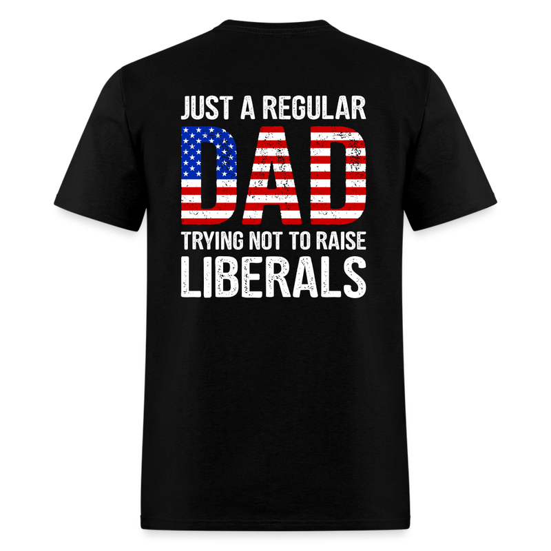 Just A Regular Dad T Shirt - black