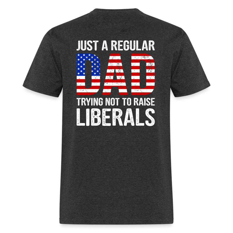 Just A Regular Dad T Shirt - heather black