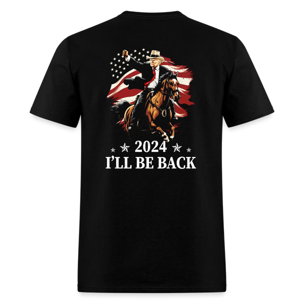 2024 I'll Be Back T Shirt - black