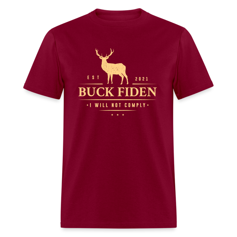 Buck Fiden I Will Not Comply - burgundy