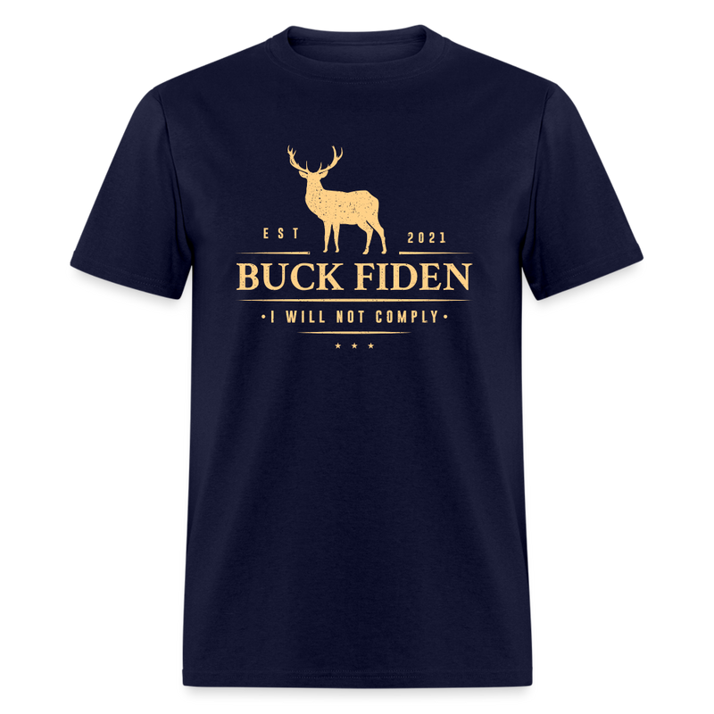 Buck Fiden I Will Not Comply - navy
