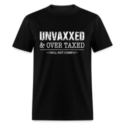 Unvaxxed and Overtaxed T shirt - black