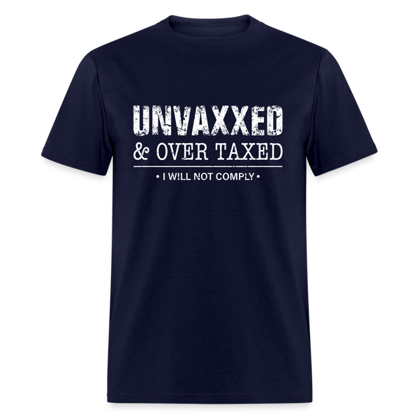 Unvaxxed and Overtaxed T shirt - navy