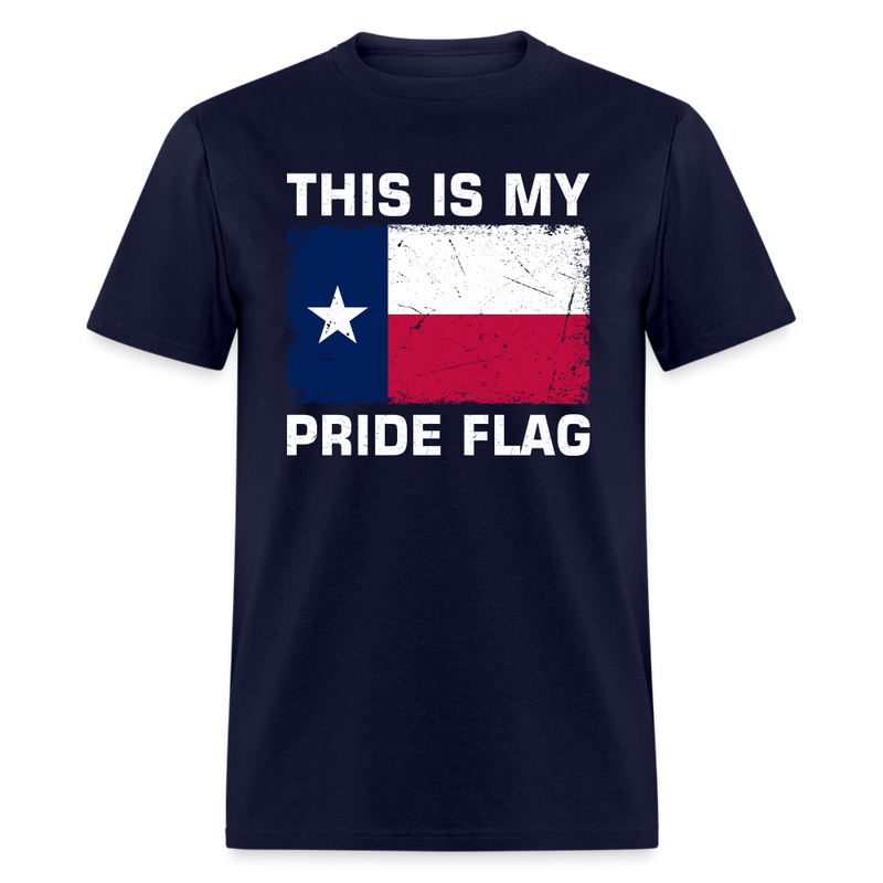 This Is My Pride Flag - Texas T Shirt - navy