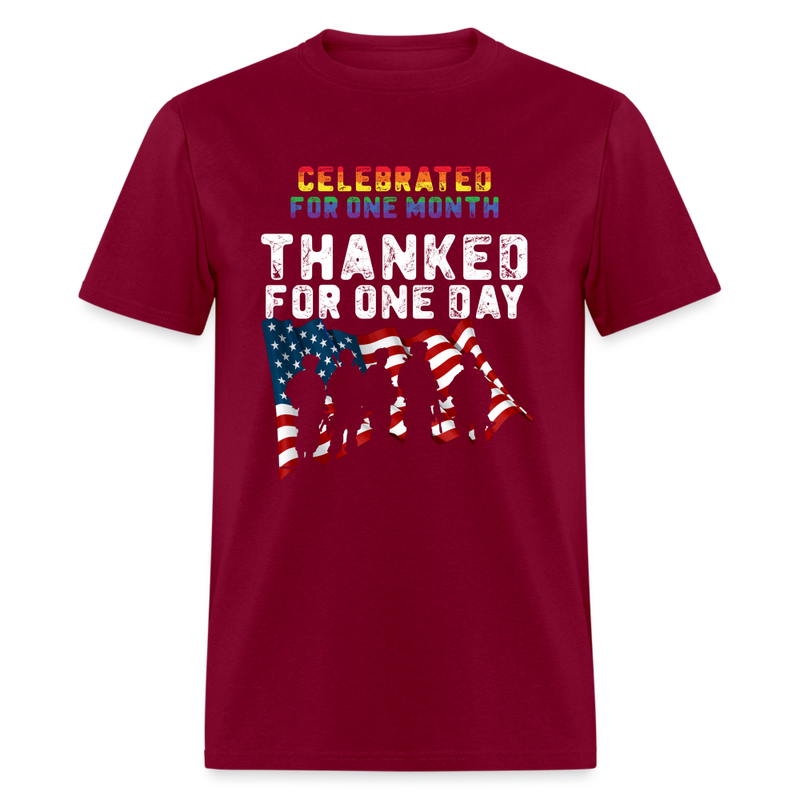 Celebrated For One Month Thanked For One Day T Shirt - burgundy