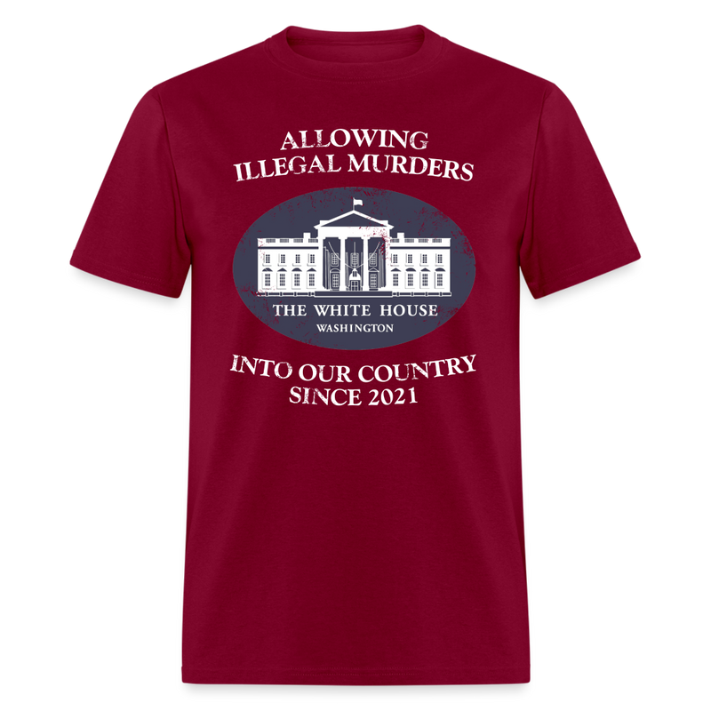 Allowing Illegal Murders T Shirt - burgundy