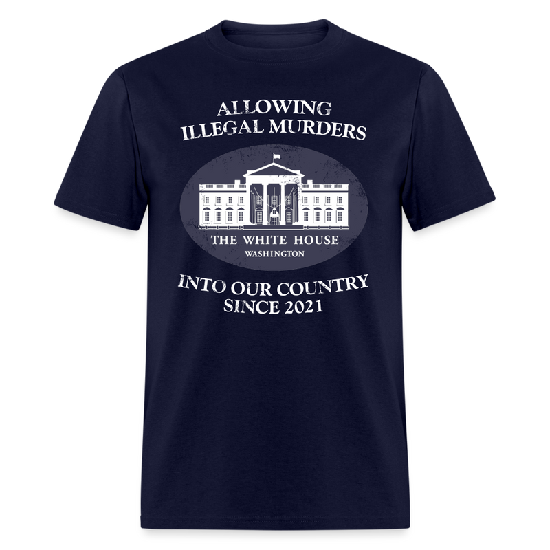 Allowing Illegal Murders T Shirt - navy