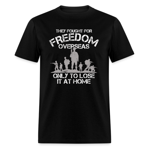 They Fought For Freedom Overseas T Shirt - black