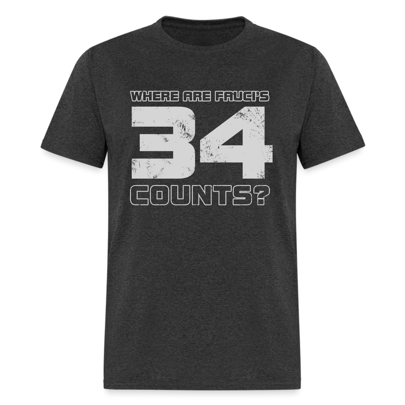 Where Are Fauci's 34 Counts T Shirt - heather black