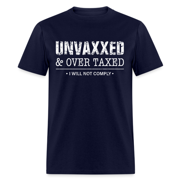 Unvaxxed & Overtaxed T Shirt - 4th Of July Deal - navy