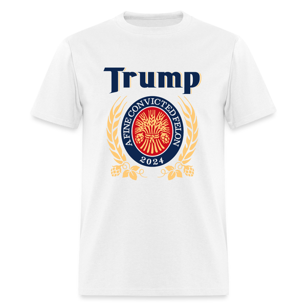 Trump A Fine Convicted Felon T Shirt - white